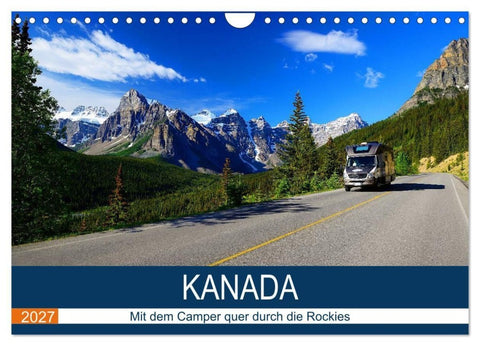 KANADA Mit dem Camper quer durch die Rockies (Wandkalender 2027 DIN A4 quer), CALVENDO Monatskalender