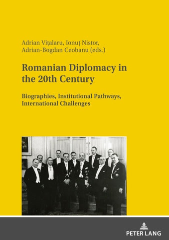 Romanian Diplomacy in the 20th Century