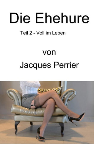 Die Ehehure - Voll im Leben