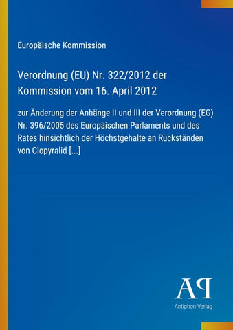 Verordnung (EU) Nr. 322/2012 der Kommission vom 16. April 2012
