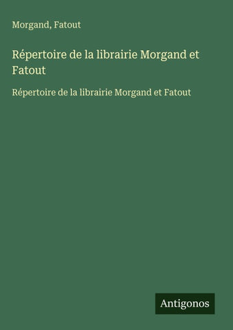 Répertoire de la librairie Morgand et Fatout