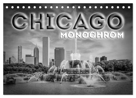 CHICAGO Monochrom (Tischkalender 2027 DIN A5 quer), CALVENDO Monatskalender