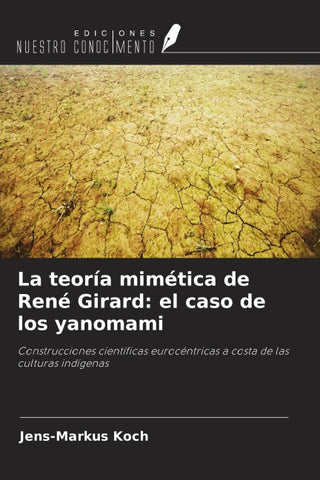 La teoría mimética de René Girard: el caso de los yanomami