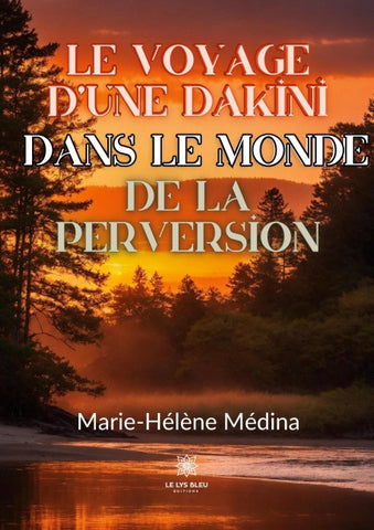 Le voyage d'une Dakini dans le monde de la perversion