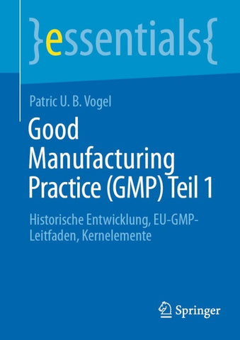Good Manufacturing Practice (GMP) Teil 1