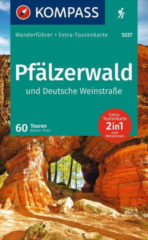 KOMPASS Wanderführer Pfälzerwald und Deutsche Weinstraße, 60 Touren mit Extra-Tourenkarte
