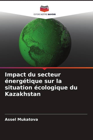 Impact du secteur énergétique sur la situation écologique du Kazakhstan