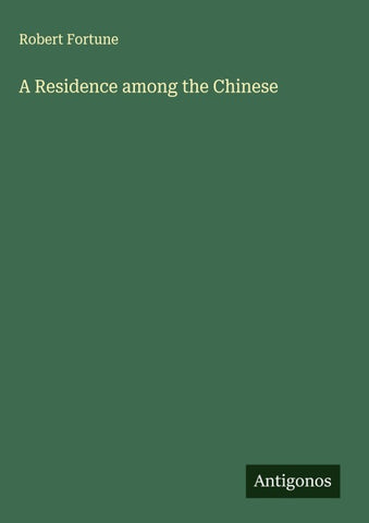 A Residence among the Chinese
