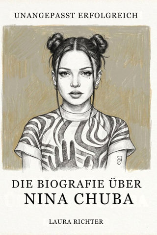 Die Biografie über Nina Chuba