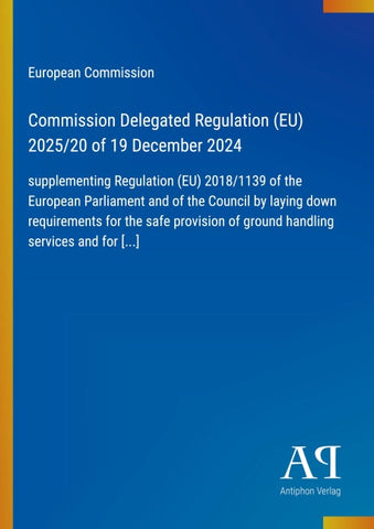 Commission Delegated Regulation (EU) 2025/20 of 19 December 2024