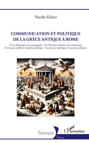 Communication et politique de la Grèce antique à Rome