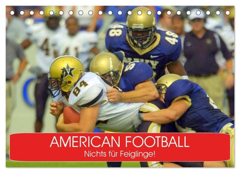 American Football. Nichts für Feiglinge! (Tischkalender 2027 DIN A5 quer), CALVENDO Monatskalender