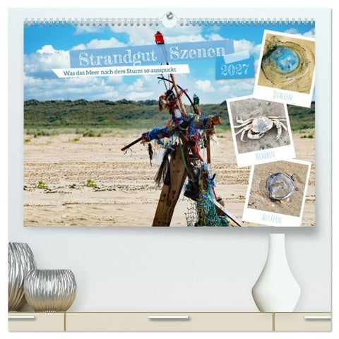 Strandgut Szenen (hochwertiger Premium Wandkalender 2027 DIN A2 quer), Kunstdruck in Hochglanz