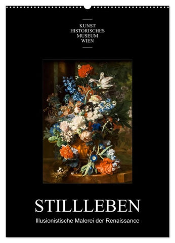 Stillleben - Illusionistische Malerei der Renaissance (Wandkalender 2027 DIN A2 hoch), CALVENDO Monatskalender