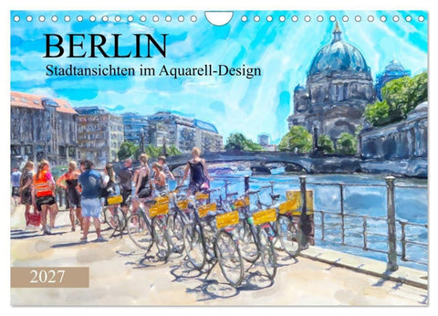 Berlin - Stadtansichten im Aquarell-Design (Wandkalender 2027 DIN A4 quer), CALVENDO Monatskalender