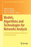Models, Algorithms and Technologies for Network Analysis