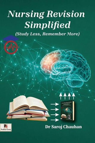 Nursing Revision Simplified (Study Less, Remember More)