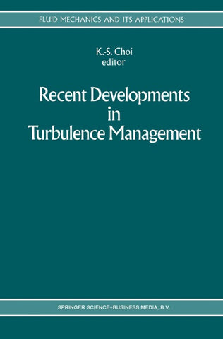 Recent Developments in Turbulence Management