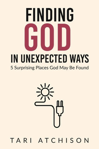 Finding God in Unexpected Ways
