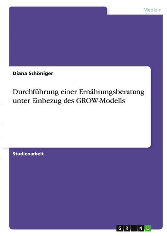 Durchführung einer Ernährungsberatung unter Einbezug des GROW-Modells