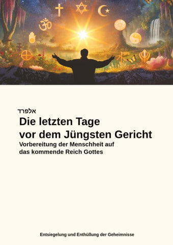 Die letzten Tage vor dem Jüngsten Gericht