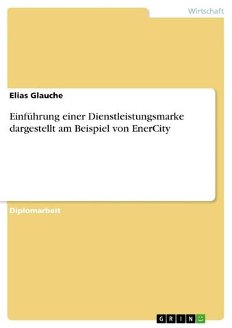 Einführung einer Dienstleistungsmarke dargestellt am Beispiel von EnerCity