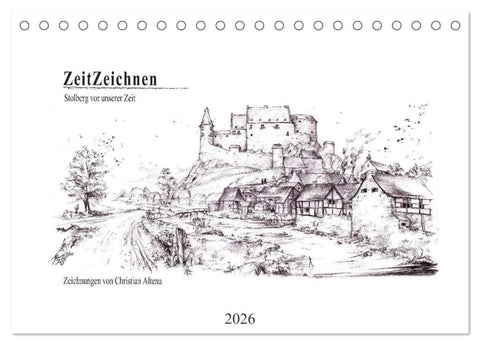ZeitZeichnen - Stolberg vor unserer Zeit (Tischkalender 2026 DIN A5 quer), CALVENDO Monatskalender