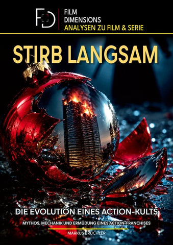Stirb Langsam – Die Evolution eines Action-Kults (Film Dimensions)