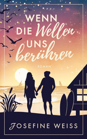 Wenn die Wellen uns berühren (Liebesroman)