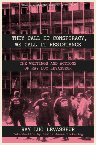 They Call it Conspiracy We Call it Resistance