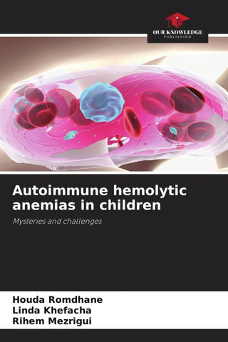Autoimmune hemolytic anemias in children
