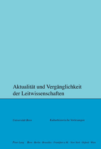 Aktualität und Vergänglichkeit der Leitwissenschaften