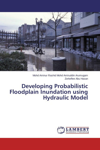 Developing Probabilistic Floodplain Inundation using Hydraulic Model