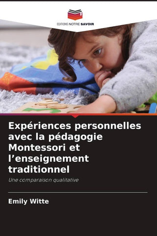 Expériences personnelles avec la pédagogie Montessori et l'enseignement traditionnel
