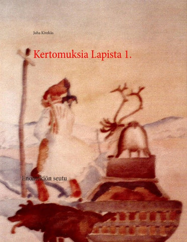 Kertomuksia Lapista 1.