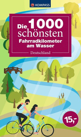Die 1000 schönsten Fahrradkilometer am Wasser