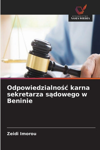Odpowiedzialno¿¿ karna sekretarza s¿dowego w Beninie