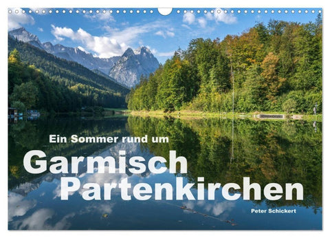 Ein Sommer rund um Garmisch-Partenkirchen (Wandkalender 2027 DIN A3 quer), CALVENDO Monatskalender