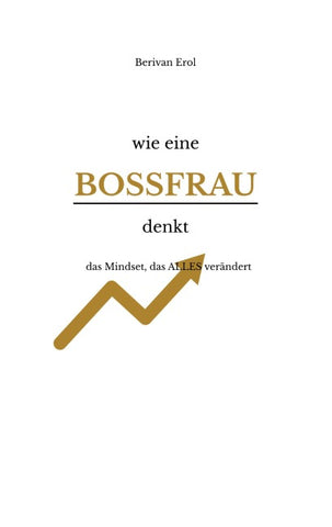 wie eine Bossfrau denkt