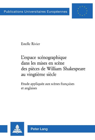 L’espace scénographique dans les mises en scène des pièces de William Shakespeare au vingtième siècle