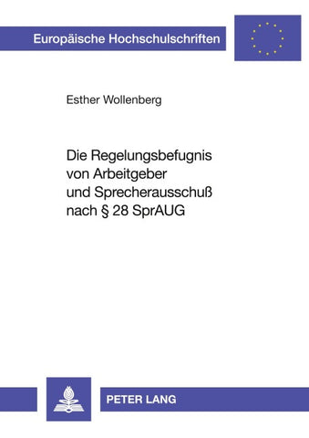 Die Regelungsbefugnis von Arbeitgeber und Sprecherausschuß nach § 28 SprAuG