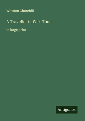 A Traveller in War-Time