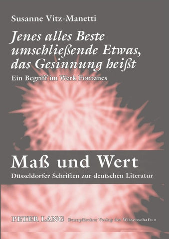 «Jenes alles Beste umschließende Etwas, das Gesinnung heißt»