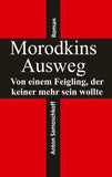 Morodkins Ausweg