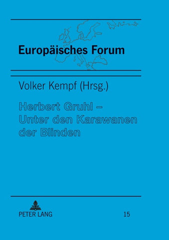 Herbert Gruhl – Unter den Karawanen der Blinden