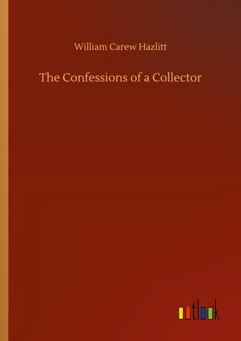 The Confessions of a Collector