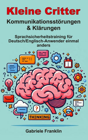 Kleine Critter — Kommunikationsstörungen & Klärungen
