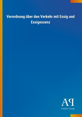 Verordnung über den Verkehr mit Essig und Essigessenz