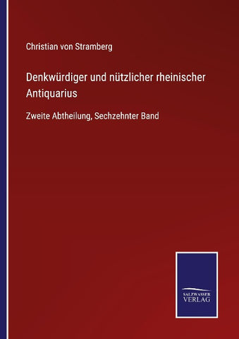 Denkwürdiger und nützlicher rheinischer Antiquarius