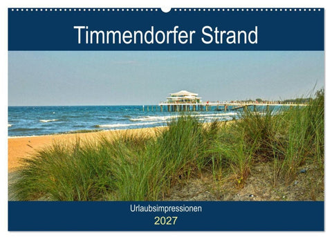Timmendorfer Strand - Urlaubsimpressionen (Wandkalender 2027 DIN A2 quer), CALVENDO Monatskalender
